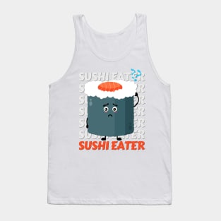 Sushi eater Cute Kawaii I love Sushi Life is better eating sushi ramen Chinese food addict Tank Top